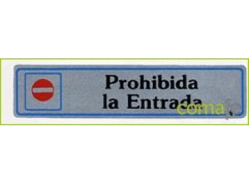 Placa ´prohibida entrada´ a1