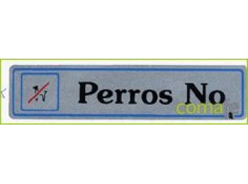 Placa ´perros no´ aluminio a11